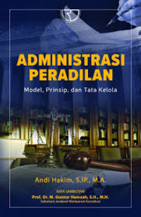 Administrasi Peradilan Model, Prinsip, dan Tata Kelola