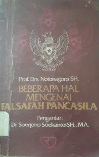 Beberapa Hal Mengenai Falsafah Pancasila.