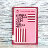 Beberapa Ketentuan Umum Dalam Buku Pertama KUHP