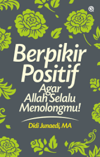 Berpikir Positif Agar Allah Selalu Menolongmu