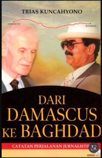 Image of Dari Damascus ke Baghdad : catatan perjalanan jurnalistik