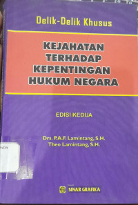 Delik -Delik Khusus Kejahatan Terhadap Kepentingan Hukum Negara