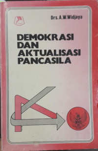 Demokrasi Dan Aktualisasi Pancasila