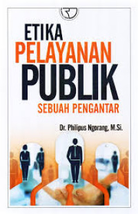 Etika Pelayanan Publik: Sebuah Pengantar