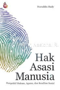 Hak Asasi Manusia : Prespektif Hukum, Agama, dan Keadilan  Sosial