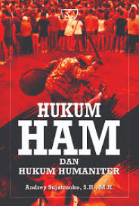 Hukum HAM dan Hukum Humaniter