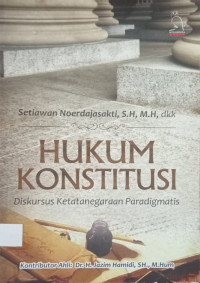 HUKUM KONSTITUSI DISKURSUS KETATANEGARAAN PARADIGMATIS