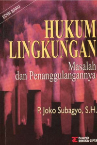 Hukum Lingkungan : Masalah dan Penanggulangannya
