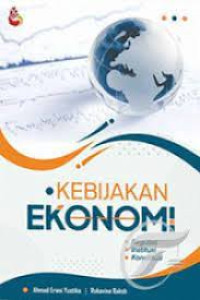 Kebijakan Ekonomi: Regulasi, Institusi, Konstitusi