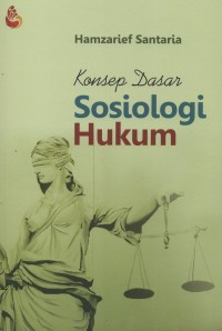 Konsep dasar sosiologi hukum