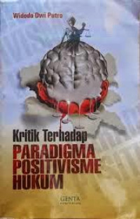 Kritik Terhadap Paradigma Positivisme Hukum