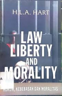 Law Liberty And Morality : Hukum, Kebebasan Dan Moralitas