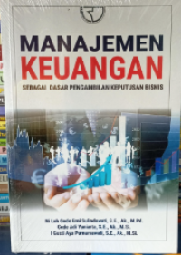 Image of Manajemen Keuangan: Sebagai Dasar Pengambilan Keputusan Bisnis