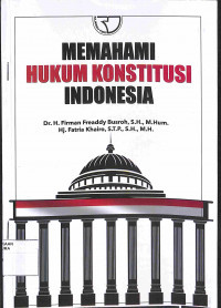 Memahami Hukum Konstitusi Indonesia