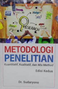 Metodologi Penelitian: kuantitatif, kualitatif, dan mix method