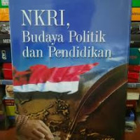NKRI, Budaya Politik dan Pendidikan