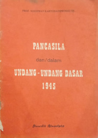 Pancasila dan/dalam undang-undang dasar 1945