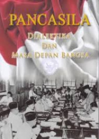 Pancasila Dialektika dan Masa Depan Bangsa