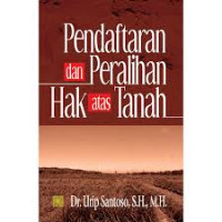 Pendaftaran dan Peralihan Hak atas Tanah