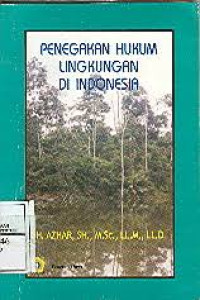 Image of Penegakan Hukum Lingkungan di Indonesia