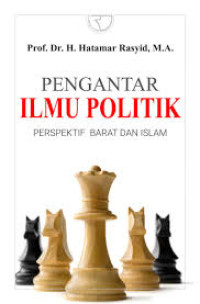 Pengantar Ilmu Politik: Perspektif Barat dan Islam,