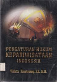 Pengaturan Hukum Kepariwisataan Indonesia