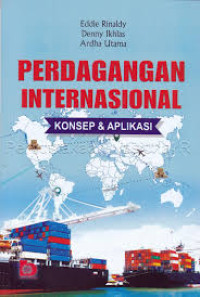 Perdagangan Internasional: Konsep & Aplikasi