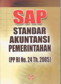 SAP : Standar Akuntansi Pemerintahan ( PP RI No.24 Th.2005)