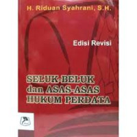 Seluk- Beluk dan Asas-Asas Hukum Perdata