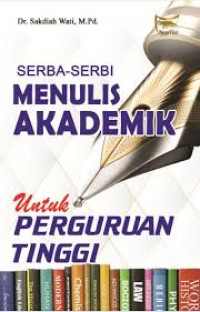Serba Serbi menulis Akademik Untuk Perguruan Tinggi