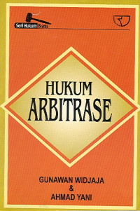 Seri Hukum Bisnis : Hukum Arbitrase