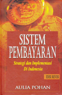 Sistem pembayaran ; strategi dan implementasi di Indonesia