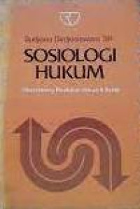 Sosiologi hukum : Studi tentang perubahan hukum dan sosial