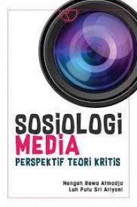 Sosiologi Media : Perspektif teori kritis