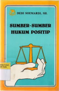 Sumber-Sumber Hukum Positif