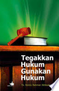 Tegakkan Hukum Gunakan Hukum