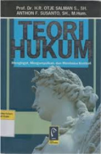 Teori Hukum : Mengingat, Mengumpulkan dan Membuka Kembali