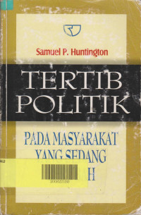 Tertib Politik : Pada masyarakt yang sedang berubah