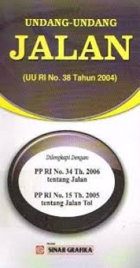 Undang-Undang Jalan (UU RI No. 38 Tahun 2004)