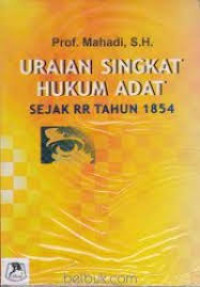 Uraian Singkat Hukum Adat Sejak Tahun 1854