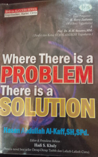 Where There Is a Problem There Is a Solution